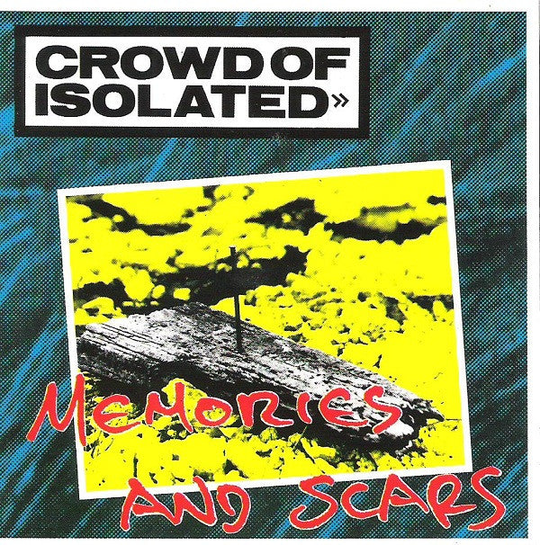 Crowd Of Isolated : Memories And Scars (CD, Album)
