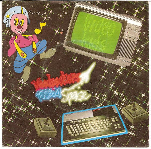 Video Kids : Woodpeckers From Space (7", Single)