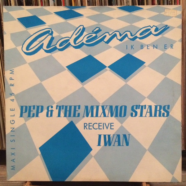 Pep & The Mixmo Stars Receive Iwan : Adéma (12")