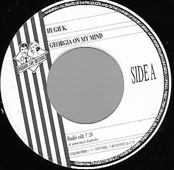 Hugh K. : Georgia On My Mind (7")