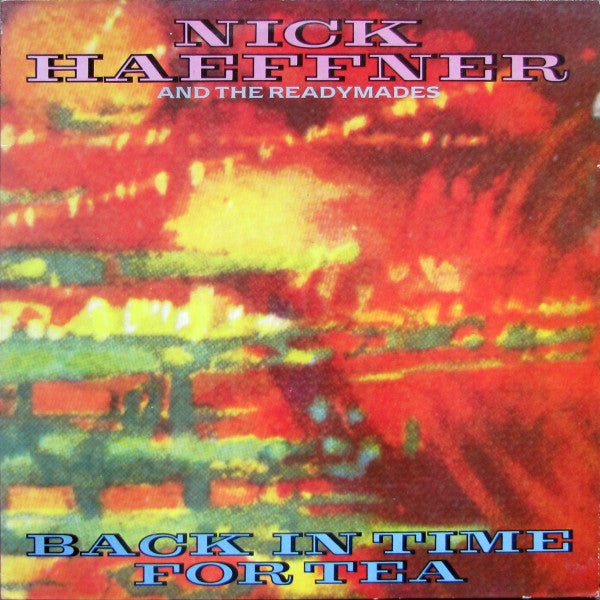 Nick Haeffner And The Readymades : Back In Time For Tea (12")