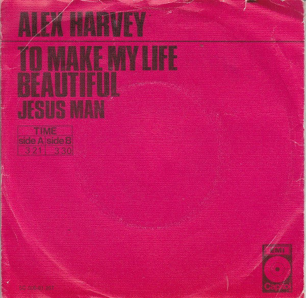 Alex Harvey (2) : To Make My Life Beautiful (7", Single, Pin)