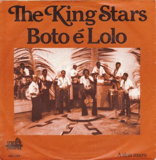 The King Stars : Boto É Lolo (7")