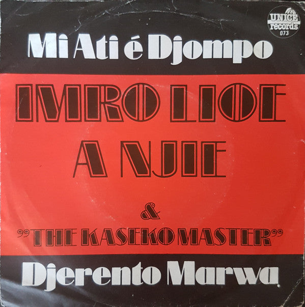 Imro Lioe A Njie & The Kaseko Masters : Mi Ati É Djompo (7")
