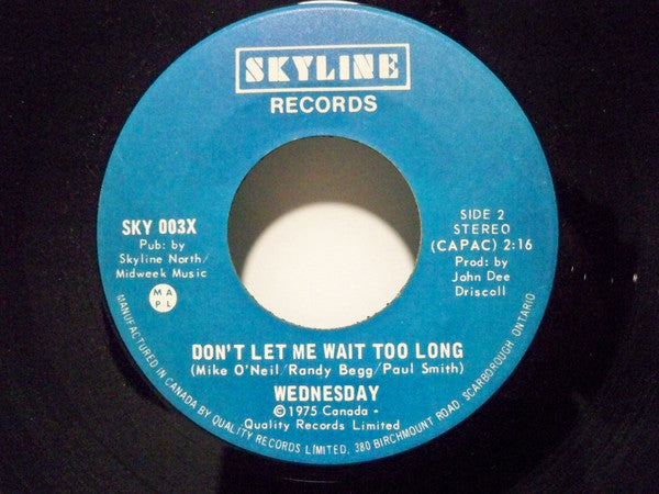 Wednesday (3) : Loving You Baby / Don't Let Me Wait Too Long (7")