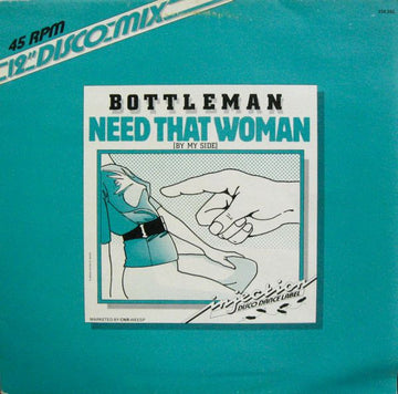 Bottleman : Need That Woman (By My Side) (12", Maxi)