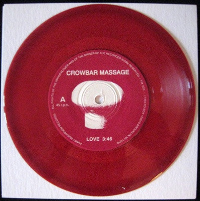 Crowbar Massage : Love (7", Red)