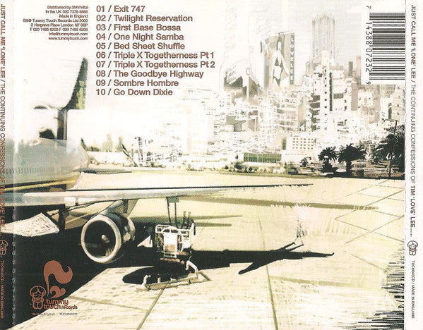 Tim "Love" Lee : Just Call Me Lone Lee. The Continuing Confessions Of Tim 'Love' Lee, The Man Who's Been Everywhere But In Love (CD, Album)