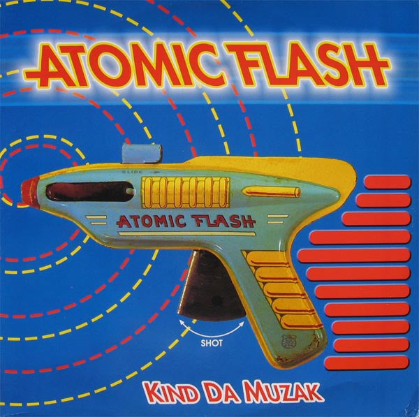 Atomic Flash : Kind Da Muzak (12")