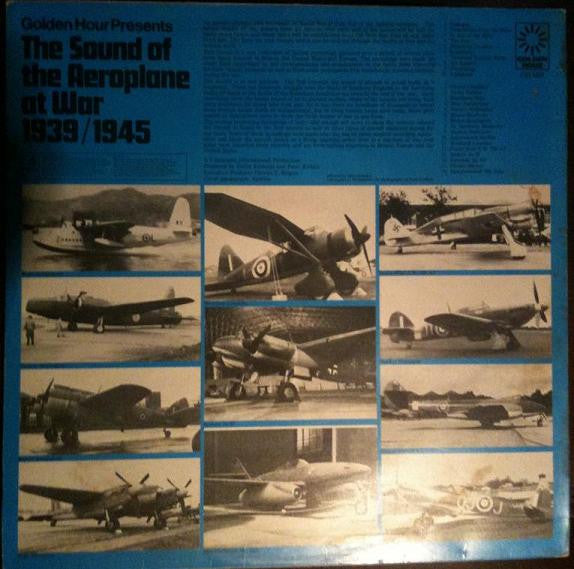 No Artist : Golden Hour Presents The Sound Of The Aeroplane At War 1939/1945 (LP)