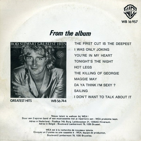 Rod Stewart : The First Cut Is The Deepest / I Don't Want To Talk About It (7", Single, RE)