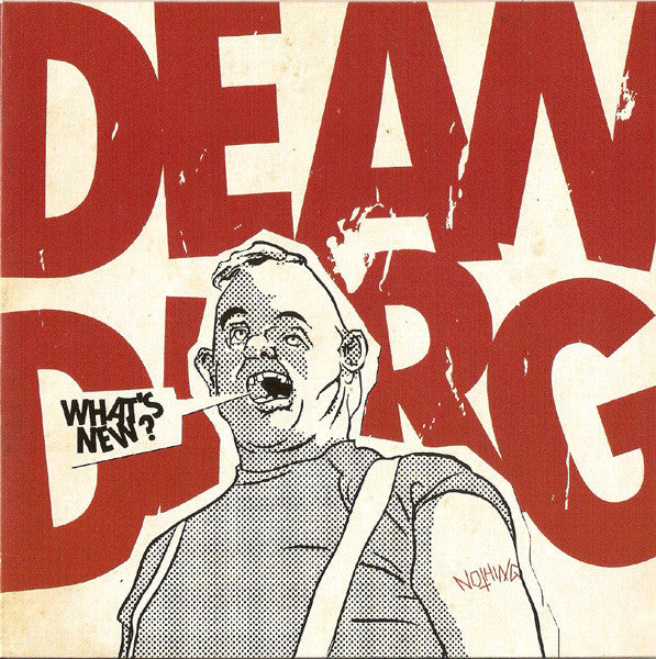 Dean Dirg : What's New? Nothing (7", EP, Ltd)