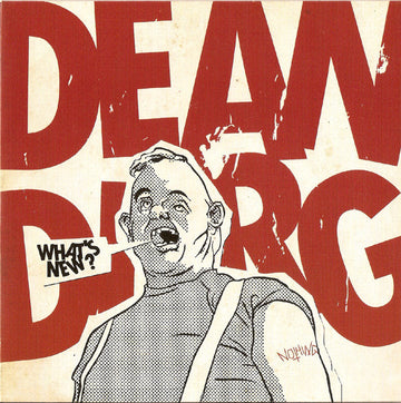 Dean Dirg : What's New? Nothing (7", EP, Ltd)