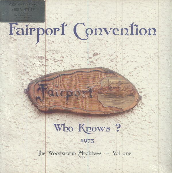 Fairport Convention : Who Knows? (1975 The Woodworm Archives - Vol. One) (2xLP, 160)