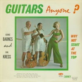 George Barnes And Carl Kress : Guitars, Anyone? Why Not Start At The Top? (LP, Album, Mono)