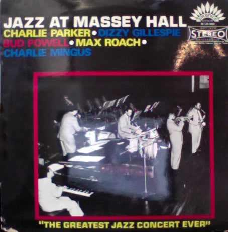 Charlie Parker • Dizzy Gillespie • Bud Powell • Max Roach • Charlie Mingus* : Jazz At Massey Hall (LP, Album, RE)