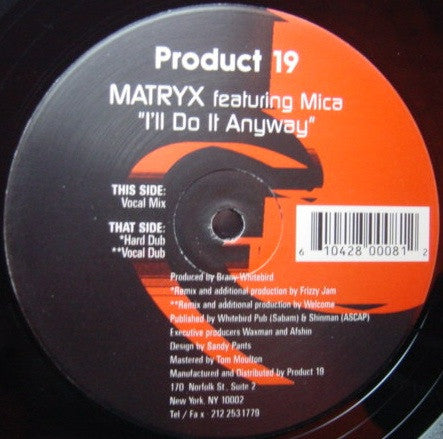 Matryx Featuring Mica (2) : I'll Do It Anyway (12")