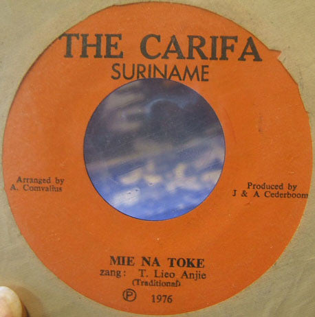 The Carifa : Mie Na Toke / Mie Na GoeDoe Wen Wen Boe (7")