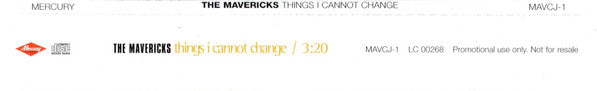 The Mavericks : Things I Cannot Change (CD, Single, Promo)