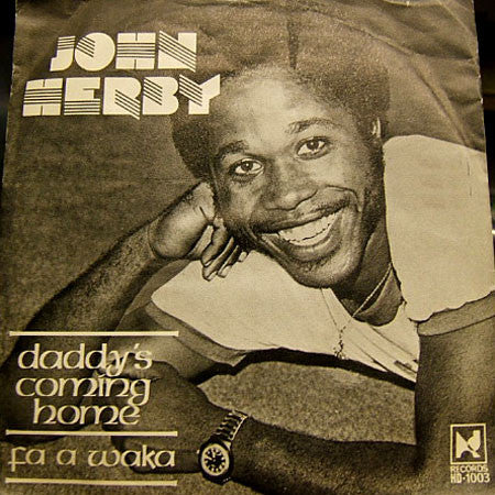 John Herby : Daddy's Coming Home (7")