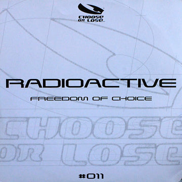 Radioactive : Freedom Of Choice (12")