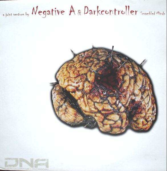 Negative A & Darkcontroller : Scrambled Minds (12")