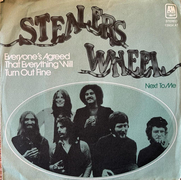 Stealers Wheel : Everyone's Agreed That Everything Will Turn Out Fine (7", Single, Lar)