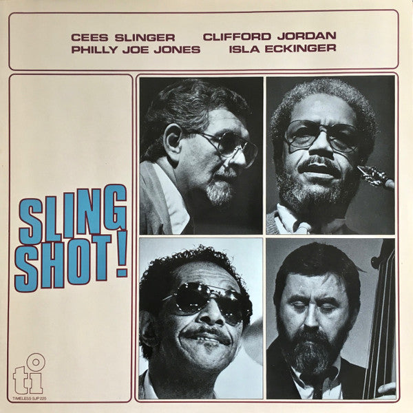 Cees Slinger / Clifford Jordan / Philly Joe Jones* / Isla Eckinger : Sling Shot! (LP, Album)