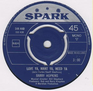 Barry Hopkins : Love Ya, Want Ya, Need Ya (7", Single, Mono)