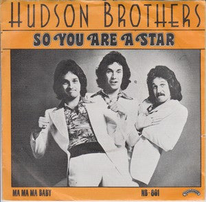 Hudson Brothers : So You Are A Star (7", Single)