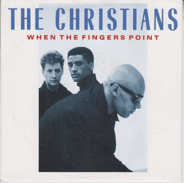 The Christians : When The Fingers Point (7", Single)