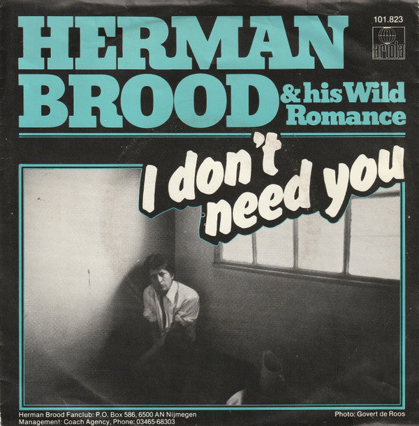 Herman Brood & His Wild Romance : I Don't Need You (7", Single)