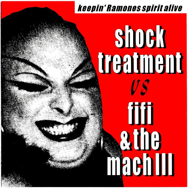 Shock Treatment (2) vs Fifi And The Mach III : Keepin' Ramones Spirit Alive (7", EP)