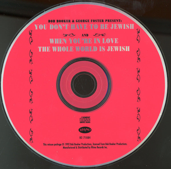 Bob Booker And George Foster : Present: You Don't Have To Be Jewish And When You're In Love The Whole World Is Jewish (CD, Comp)