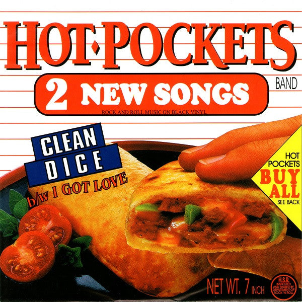 The Hot Pockets : Clean Dice / I Got Love (7", Single)