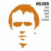 Helder Deploige : The King Lost His Crown (CD, Album)