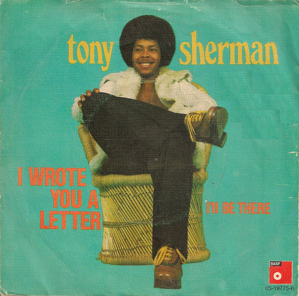 Tony Sherman : I Wrote You A Letter / I'll Be There (7")