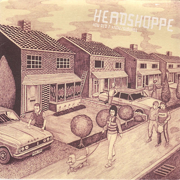 Headshoppe : How Did I Know (7")