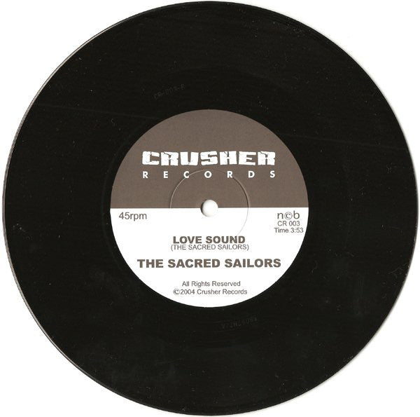 The Sacred Sailors : You My Friend / Love Sound (7", Single)