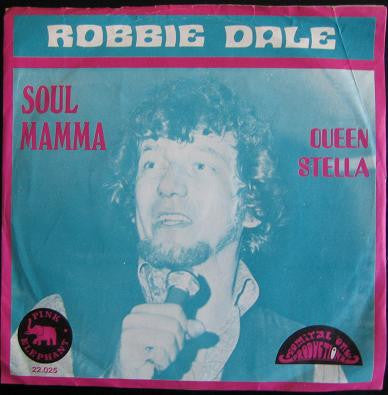 Robbie Dale : Soul Mamma / Queen Stella (7", Single, Mono)