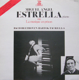 Miguel Angel Estrella : Miguel Angel Estrella Ou La Musique En Prison (LP)