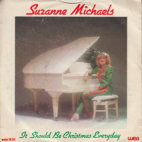 Suzanne Michaels : It Should Be Christmas Everyday (7", Single)
