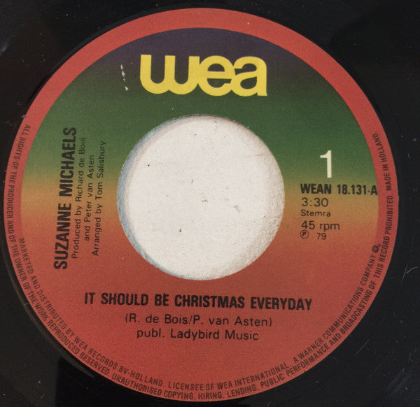 Suzanne Michaels : It Should Be Christmas Everyday (7", Single)