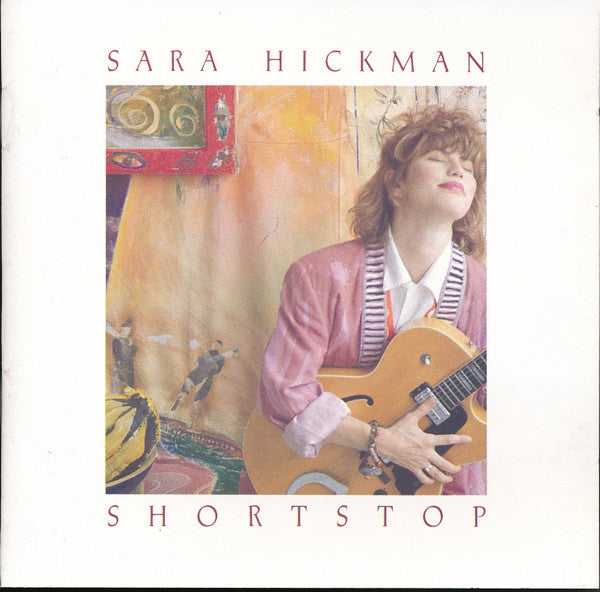 Sara Hickman : Shortstop (CD, Album)