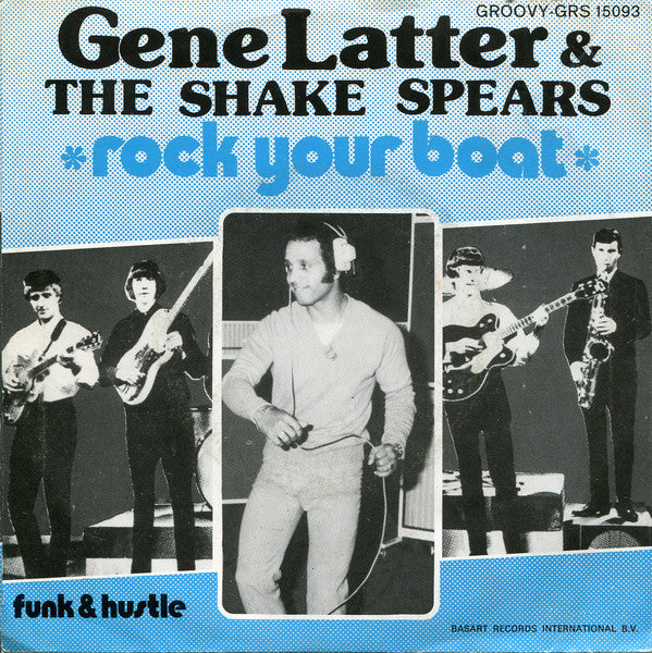 Gene Latter & The Shake Spears : Rock Your Boat (7", Single)
