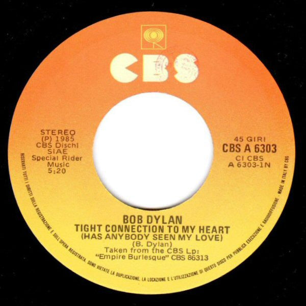 Bob Dylan : Tight Connection To My Heart (Has Anybody Seen My Love) (7", Single)
