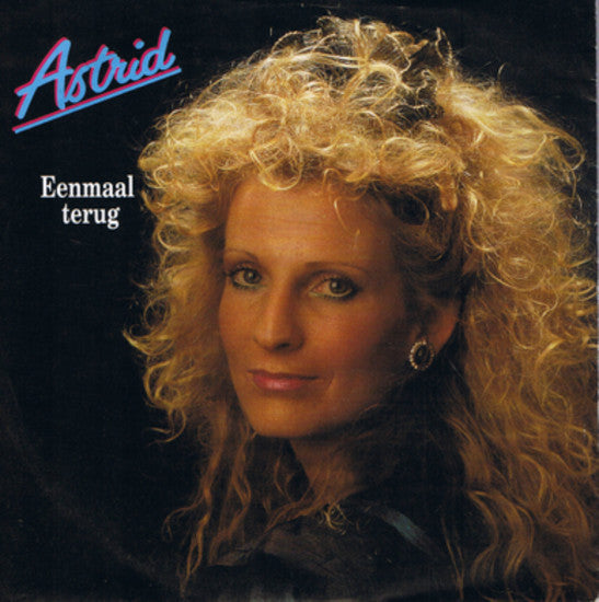 Astrid Tuinsma : Eenmaal Terug (7", Single)