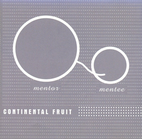Continental Fruit : Mentor - Mentee (CD, Album)