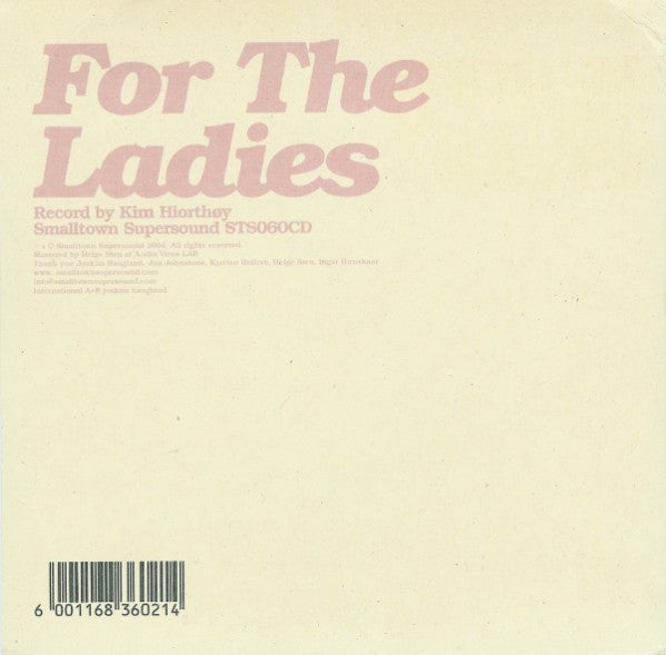 Kim Hiorthøy : For The Ladies (CD, Album)