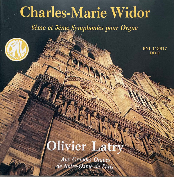Charles-Marie Widor / Olivier Latry : 6ème Et 5ème Symphonies Pour Orgue (Aux Grandes Orgues De Notre-Dame De Paris) (CD, Album)